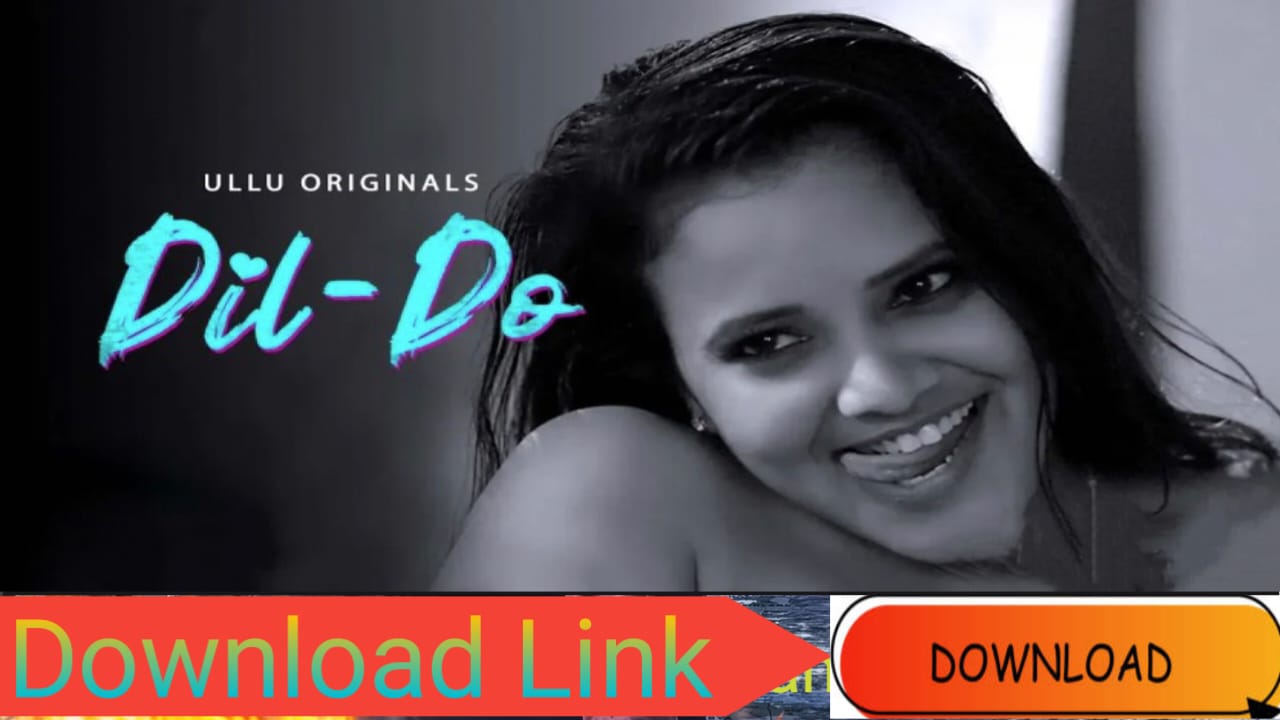 Ullu Web Series Dil-Do Download
