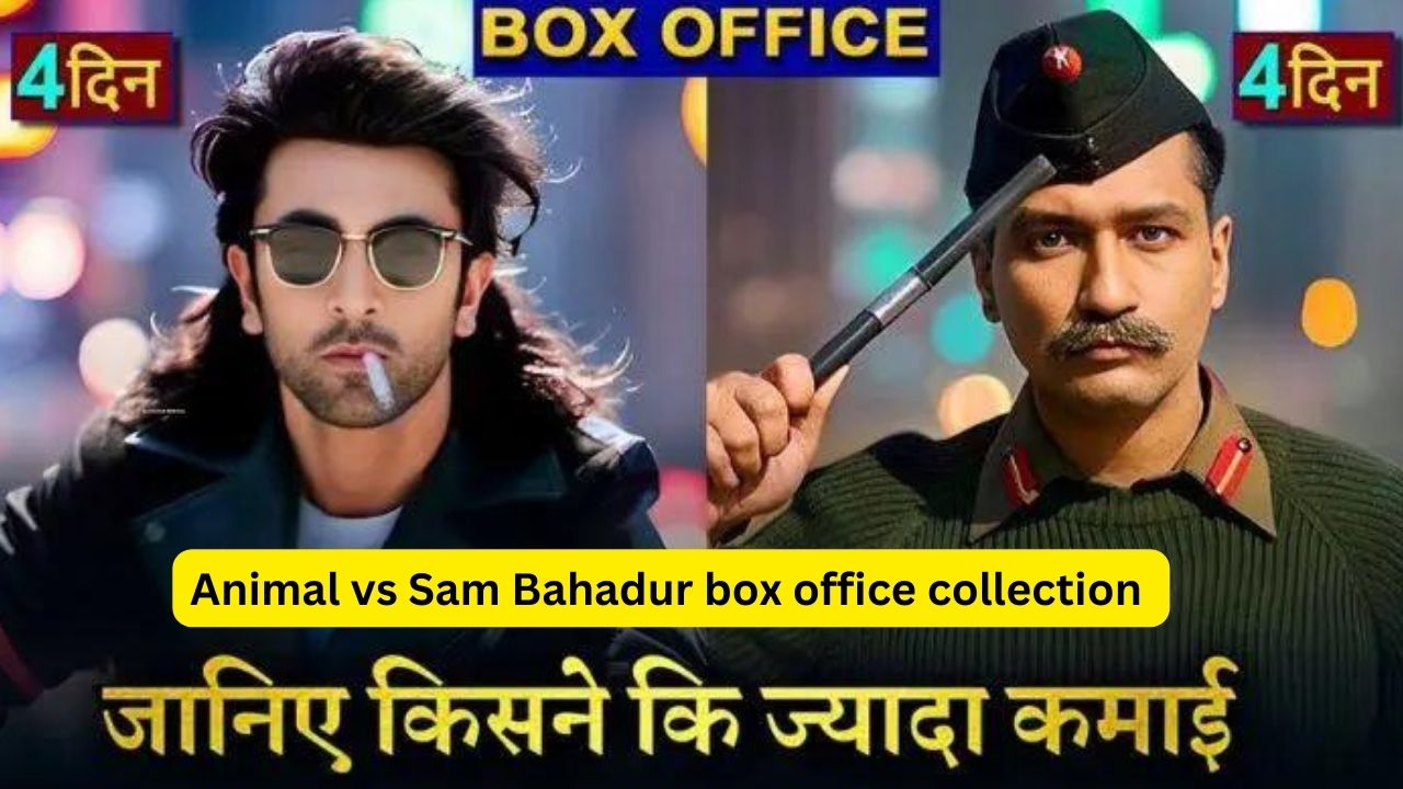 Animal vs Sam Bahadur box office collection
